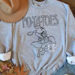 LOTR- LOTR- Taters Potatoes Po-ta-toes Sweatshirt