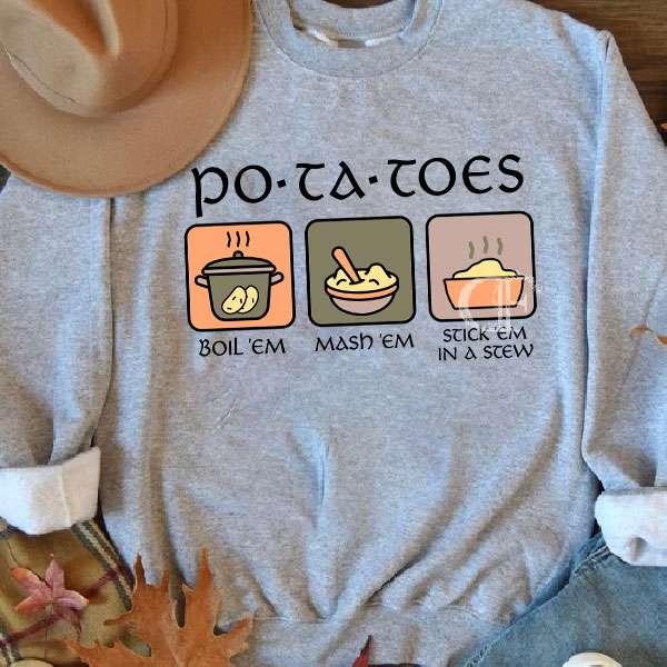 LOTR- LOTR- Taters Potatoes Po-ta-toes ver 2 Sweatshirt