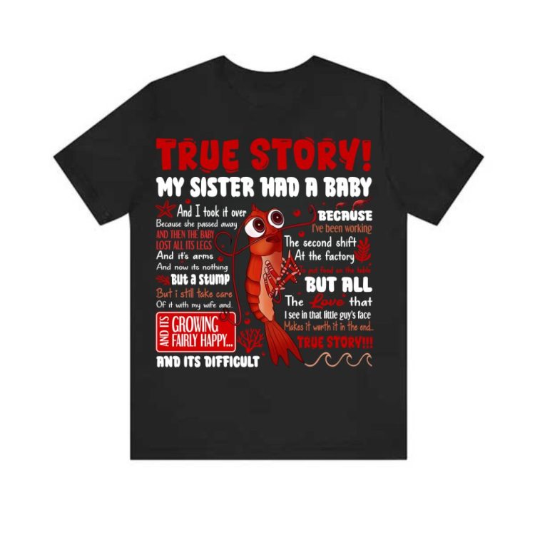 True Story Shirt