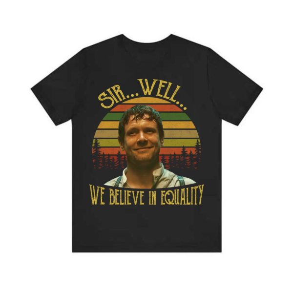 Sinners- Remmick Sir Well We Believe In Quality Vintage Shirt