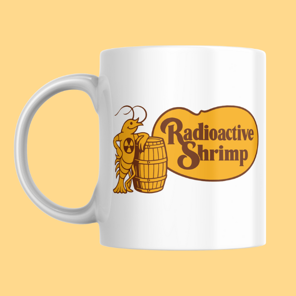 Radioactive Shrimp From Walmart Mug