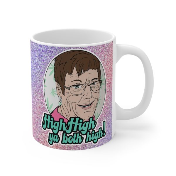 Teen Mom Barbara Evans, High High Ya Both High Mug