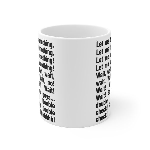 Let Me Tell You Something Mug