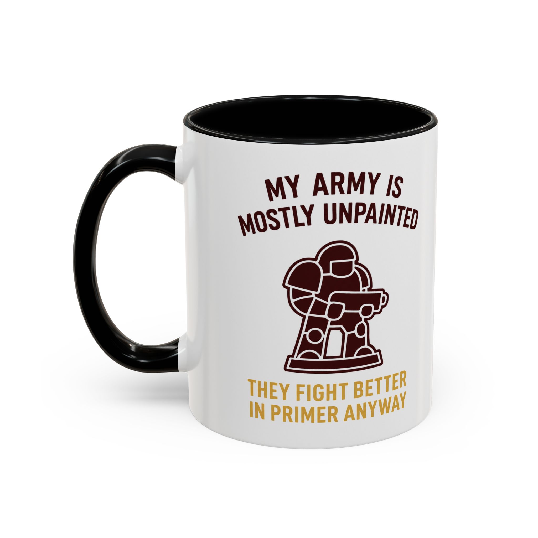 My Army Is Mostly Unpainted Warhammer 40K Mug My Army Is Mostly Unpainted Warhammer 40K Mug