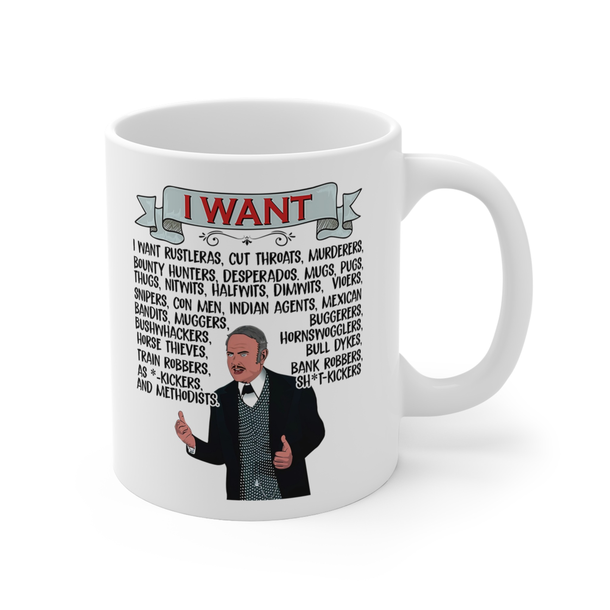 Blazing Saddles I Want Rustles , Cut Throats, Murderers Mug Blazing Saddles I Want Rustles , Cut Throats, Murderers Mug