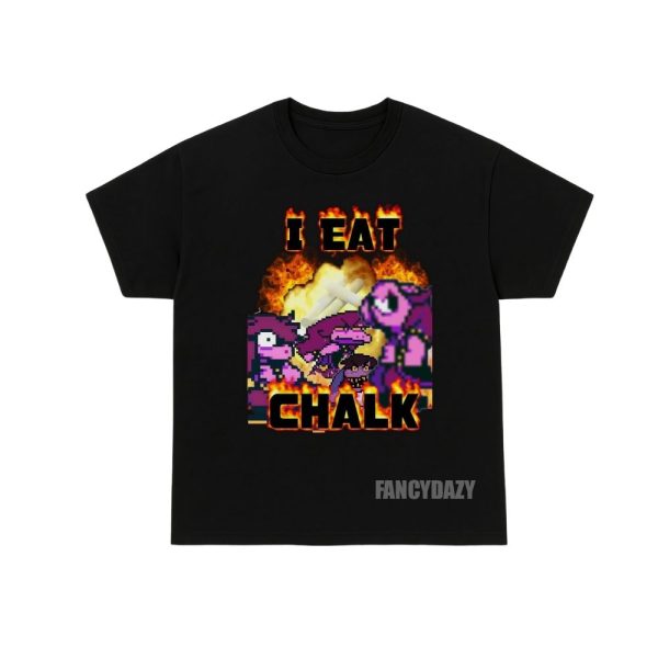 Deltarune Funny Meme I Eat Chalk Shirt