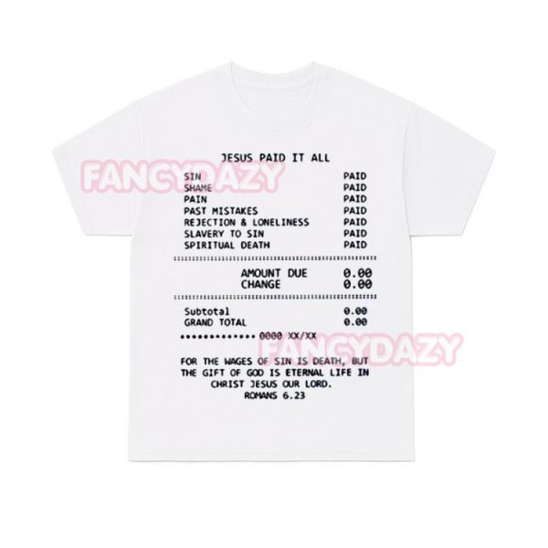 Jesus Paid It All Shirt